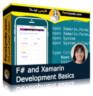 لیندا _ آموزش ساخت برنامه های موبایل برای اندروید و iOS با استفاده از #F و زامارین Xamarin (با زیرنویس فارسی AI) - Lynda _ F# and Xamarin Development Basics
