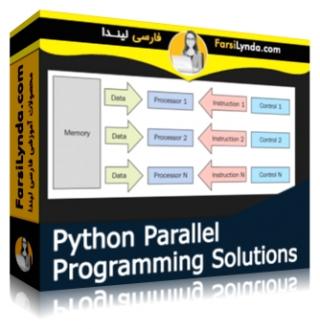 لیندا _ آموزش تکنیکهای برنامه نویسی موازی با استفاده از پایتون (با زیرنویس فارسی AI)