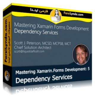 لیندا _ آموزش تسلط بر زامارین فرم بخش 5: سرویس های وابسته (با زیرنویس فارسی AI) - Lynda _ Mastering Xamarin.Forms Development: 5 Dependency Services