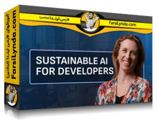 لیندا _ آموزش هوش مصنوعی پایدار برای توسعه‌دهندگان و کاهش کربن کاربردی: گفتگو با دکتر ساشا لوچونی (با زیرنویس فارسی AI)